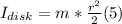 I_{disk} = m*\frac{r^{2} }{2}  (5)