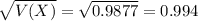 \sqrt{V(X)} = \sqrt{0.9877} = 0.994