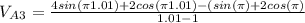 V_A_3=\frac{4 sin(\pi 1.01) + 2 cos(\pi 1.01)-( sin(\pi ) + 2 cos(\pi)}{1.01-1}