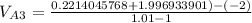 V_A_3=\frac{0.2214045768+1.996933901)-(-2)}{1.01-1}