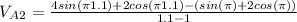 V_A_2=\frac{4 sin(\pi 1.1) + 2 cos(\pi 1.1)-( sin(\pi ) + 2 cos(\pi ))}{1.1-1}