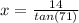 x = \frac{14}{tan(71)}