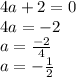 4a + 2 = 0 \\ 4a =  - 2 \\ a =  \frac{ - 2}{4}  \\ a =  -  \frac{1}{2}