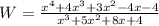 W= \frac{x^4+4x^3+3x^2-4x-4}{x^3+5x^2+8x+4} 