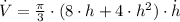 \dot V = \frac{\pi}{3}\cdot (8\cdot h+4\cdot h^{2})\cdot \dot h