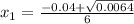 x_{1}=\frac{-0.04+\sqrt{0.0064} }{6}