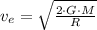 v_{e} = \sqrt{\frac{2\cdot G\cdot M}{R} }