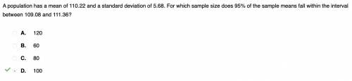A population has a mean of 110.22 and a standard deviation of 5.68. For which sample size does 95% o