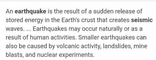 - What is an earthquake?