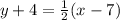 y+4=\frac{1}{2}(x-7)