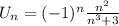 U_{n} = (-1)^{n} \frac{n^{2} }{n^{3}+3 }