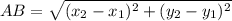 AB = \sqrt{(x_2 - x_1)^2 + (y_2 - y_1)^2}