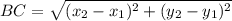 BC = \sqrt{(x_2 - x_1)^2 + (y_2 - y_1)^2}
