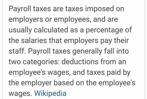 What are payroll taxes?