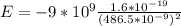 E=-9*10^{9}\frac{1.6*10^{-19}}{(486.5*10^{-9})^{2}}