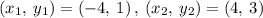 \left(x_1,\:y_1\right)=\left(-4,\:1\right),\:\left(x_2,\:y_2\right)=\left(4,\:3\right)