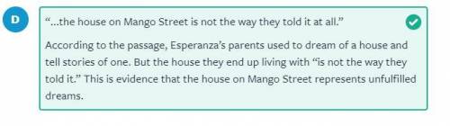 Which of these details from the passage best shows that the house on Mango Street

represents unfulf