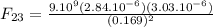 F_{23}=\frac{9.10^{9}(2.84.10^{-6})(3.03.10^{-6})}{(0.169)^{2}}