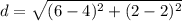 d=\sqrt{(6-4)^{2}+(2-2)^{2}}