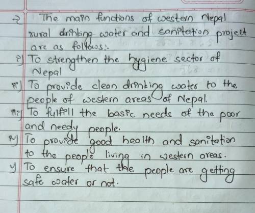 Write down the main function

s of western nepal rural drinking water and sanitation. write in a poi