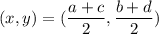 (x,y) =(\dfrac{a+c}{2}, \dfrac{b+d}{2})