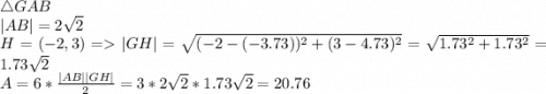 \triangle GAB\\|AB| = 2\sqrt{2}\\H = (-2, 3) = |GH| = \sqrt{(-2-(-3.73))^{2} + (3 - 4.73)^{2}} = \sqrt{1.73^{2}+1.73^{2}}=1.73\sqrt{2}\\A = 6 * \frac{|AB||GH|}{2} = 3 * 2\sqrt{2}*1.73\sqrt{2} = 20.76
