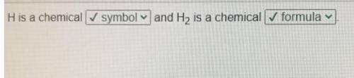 H is a chemical 
and H2 is a chemical