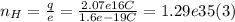 n_{H} = \frac{q}{e} =\frac{2.07e16C}{1.6e-19C} = 1.29e35 (3)
