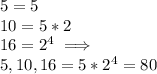  5=5\\ 10=5*2\\ 16=2^4 \implies \\ \lcm{5,10,16}=5*2^4=80 