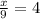 \frac{x}{9} = 4