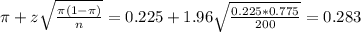 \pi + z\sqrt{\frac{\pi(1-\pi)}{n}} = 0.225 + 1.96\sqrt{\frac{0.225*0.775}{200}} = 0.283