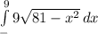 \int\limits^9_-9 {\sqrt{81 - x^{2} } } \, dx