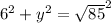 {6}^{2}  +  {y}^{2}  =  { \sqrt{85} }^{2}