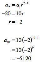 Find the 10th term of the geometric sequence 10, –20, 40, ...