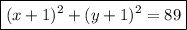 \boxed{(x+1)^2+(y+1)^2=89}