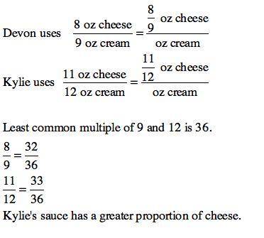 Devon and Kylie each makr a cheese sauce. Devon uses 8 oz of cheese for every 9 oz of cream. Kylie u