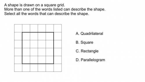 A shape is drawn on a square grid. More than one of the words listed can describe the shape. Select
