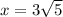 x=3\sqrt{5}