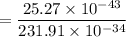 $=\frac{25.27 \times 10^{-43}}{231.91 \times 10^{-34}}$