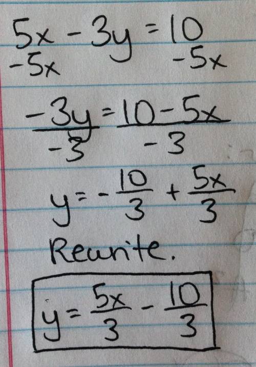 Solve the equation 5x -3y = 10 for y in terms of x