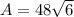 A=48\sqrt{6}