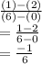 \frac{(1)-(2)}{(6)-(0)} \\= \frac{1-2}{6-0}\\= \frac{-1}{6}