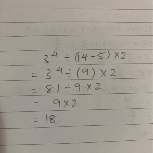 Evaluate the expression 3 to the power of 4 ÷ (14 − 5) × 2.