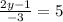 \frac{2y-1}{-3} = 5