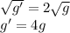 \sqrt{g'}=2\sqrt{g}\\g'=4g
