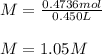 M=\frac{0.4736mol}{0.450L}\\\\M=1.05M