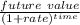 \frac{future \ value}{(1+rate)^{time}}