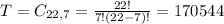 T = C_{22,7} = \frac{22!}{7!(22-7)!} = 170544