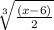 \sqrt[3]{\frac{(x-6)}{2}}