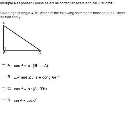 Given right triangle abc, which of the following statements must be true? check all that apply